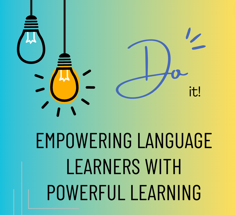 Empowering Language Learners with Powerful Learning