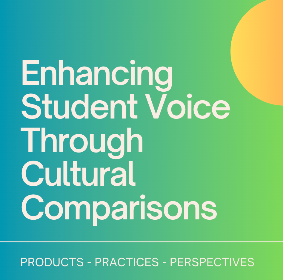 Enhancing Student Voice through Cultural Comparisons