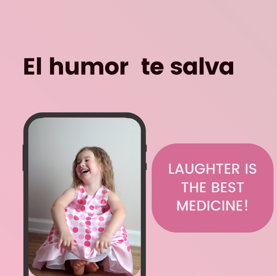 El humor te salva / Humor Heals You (Spanish & English)