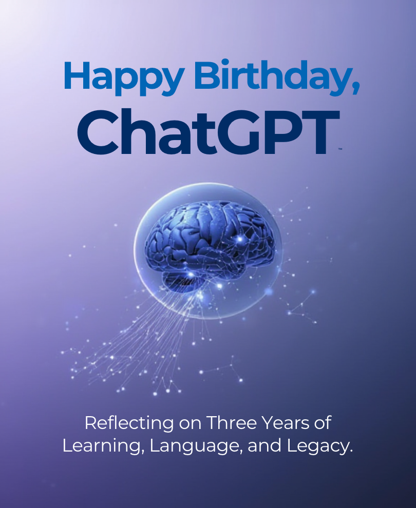 Happy Birthday, ChatGPT: Reflecting on Three Years of Learning, Language, and Legacy