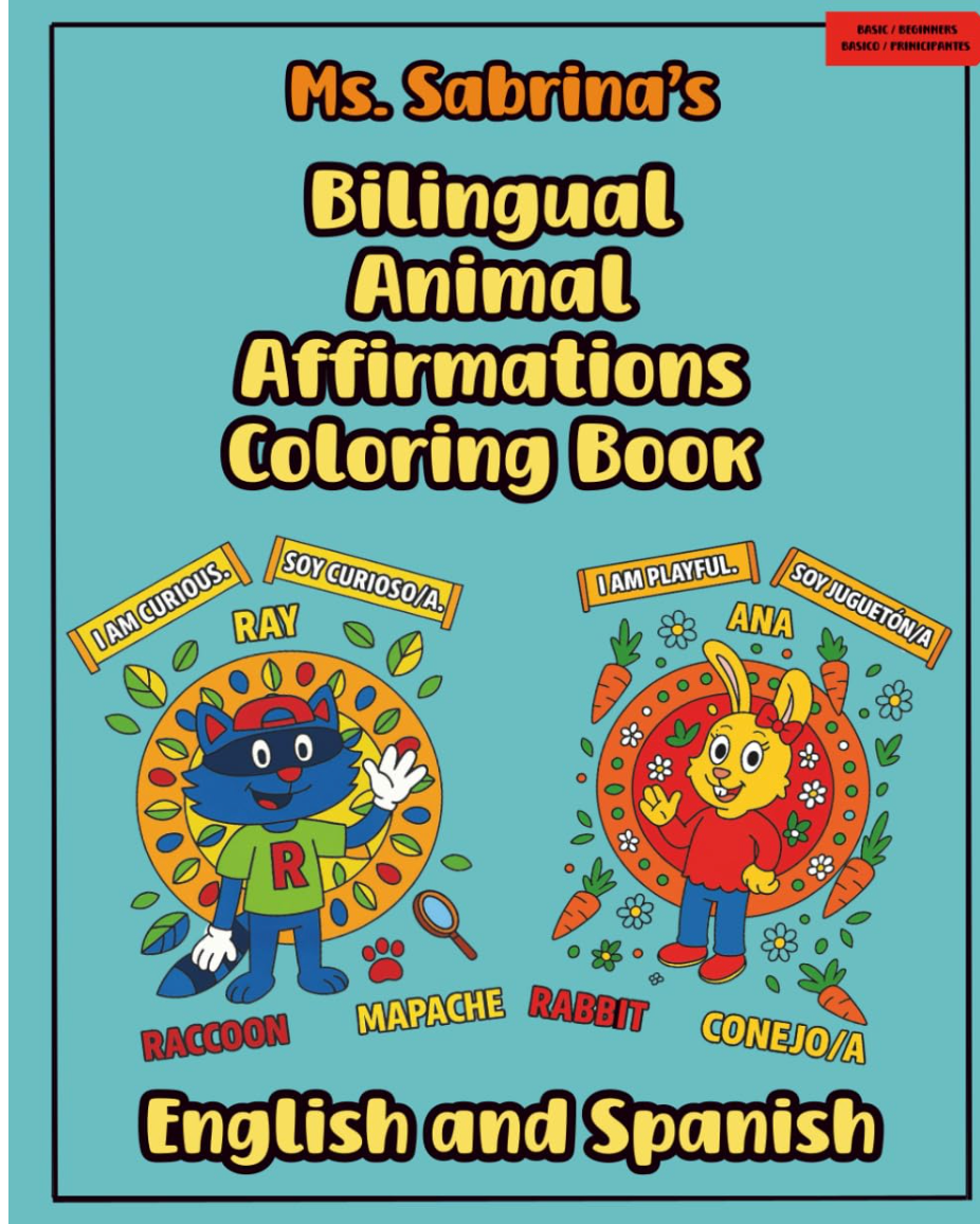Ms. Sabrina’s Learn Spanish and English with Ray and Ana: A Bilingual Book Series, Videos, and Learning Resources