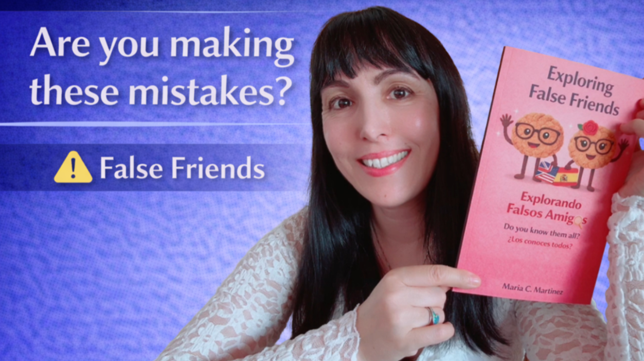 Exploring False Friends in Spanish & English